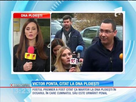 Fostul premier Victor Ponta, citat la DNA Ploieşti