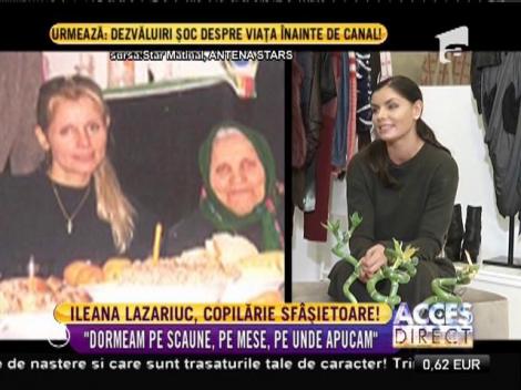 Ileana Lazariuc, copilărie sfâșietoare: "Am dormit pe scaune și prin restaurante"
