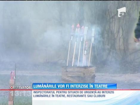 Lumânările vor fi interzise în teatre, restaurante şi cluburi