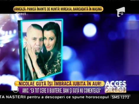 Nicolae Guţă îşi îmbracă iubita în aur