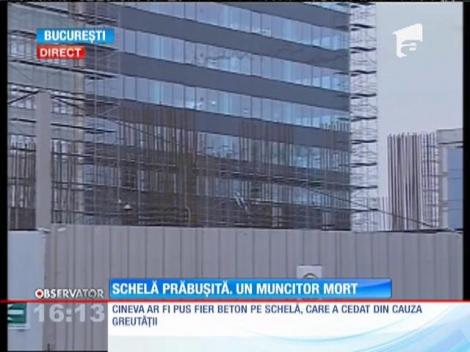 Schelă prăbușită în Bucureşti. Un muncitor a murit