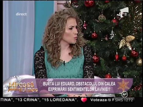 Lavinia vrea să o cunoască pe fosta iubită a lui Eduard!