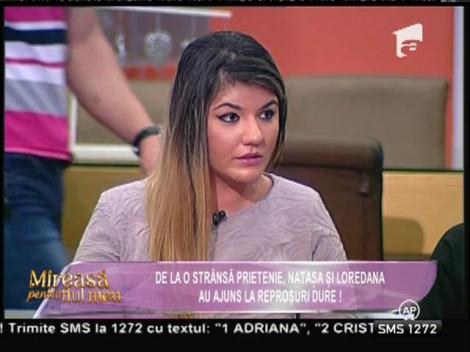 Nu mai e cale de împăcare! Loredana şi Nataşa, discuţie aprinsă! Iată ce s-a întâmplat