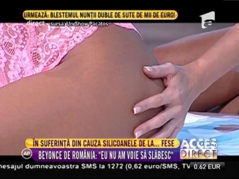 Beyonce de România, dureri mari din cauza implanturile cu silicon din fese