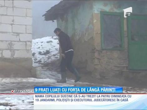 9 fraţi au fost luaţi cu forţa de lângă părinţi