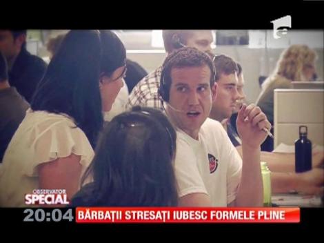 Special! Bărbații stresați iubesc femeile plinuțe