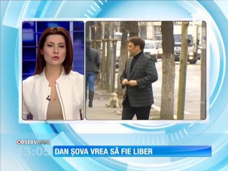 Dan Şova vrea să scape de arestul preventiv