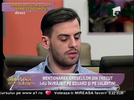 Valentin şi Eduard, schimb de replici dur! Greşelile din trecut au stârnit un conflict între cei doi