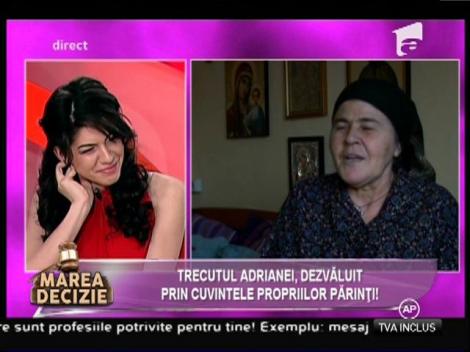 Trecutul Adrianei, dezvăluit prin cuvintele propriilor părinţi!