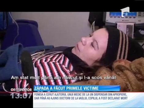 Zăpada a făcut primele victime. Bebeluşii le-au murit în pântece aşteptând salvarea!