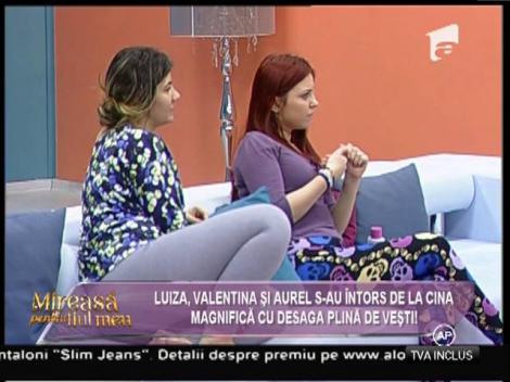 Luiza, Valentina şi Aurel au venit cu veşti după ce s-au întors de la cina magnifică!