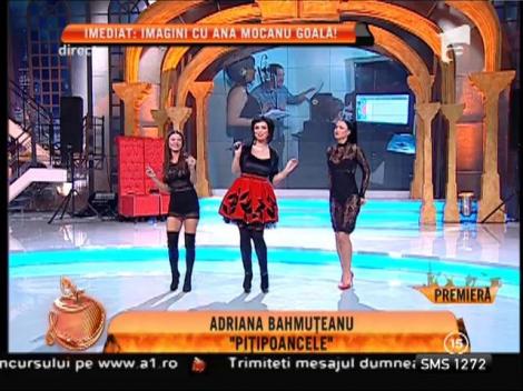 S-a apucat de cântat! Adriana Bahmuţeanu - "Piţipoancele"