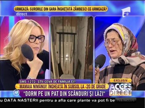 Mamaie Constanţa: "Dorm pe un pat din scânduri şi lăzi!"