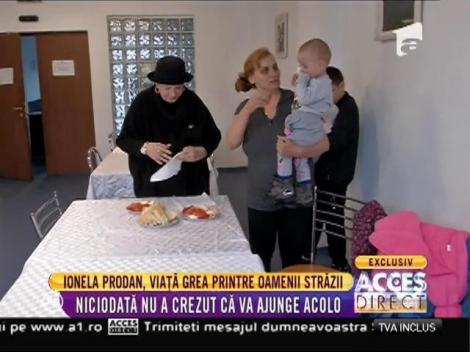 Ionela Prodan, viaţă grea printre oamenii străzii