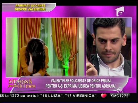 Declaraţiile de iubire ale lui Valentin, primite cu furie de Adriana!