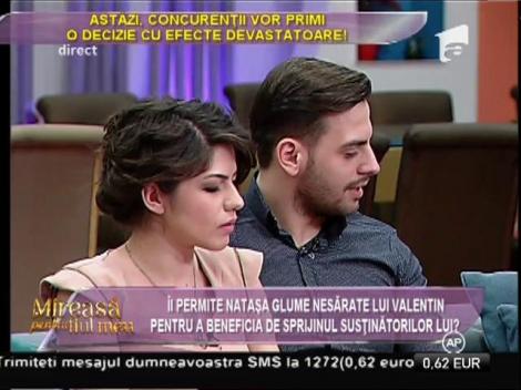 Discuţii deocheate între Valentin şi Nataşa!