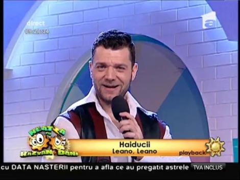 Haiducii - "Leano, Leano"