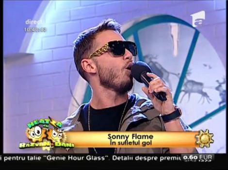 Premieră! Sonny Flame - ”În sufletul gol”