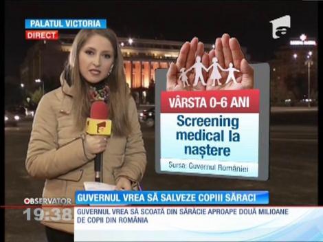 Guvernul vrea să scoată din sărăcie aproape două milioane de copii din România