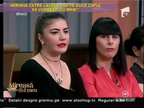 Război fără milă între Adriana şi Lavinia: "Nu te duce capul să vorbeşti cu mine!"