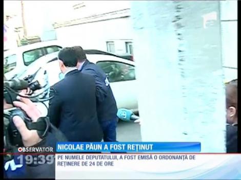 Nicolae Păun a fost arestat. Deputatul are nu mai puţin de 7 capete de acuzare