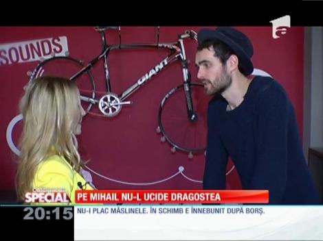 SPECIAL! Pe Mihail nu-l ucide dragostea