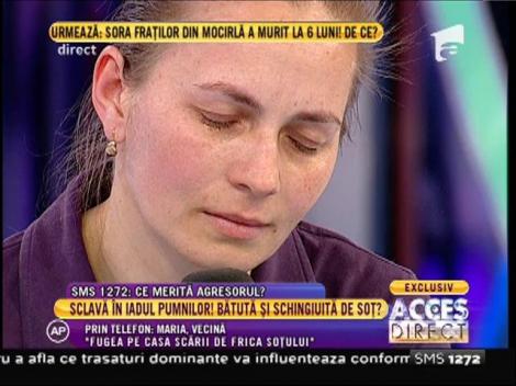Maria, vecina Valericăi: "Soţul îi dădea cu genunchii în faţă"