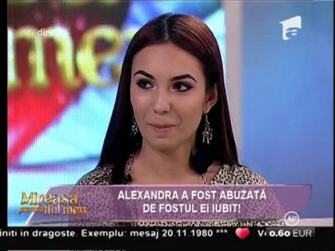 Alexandra a fost abuzată de fostul ei iubit!
