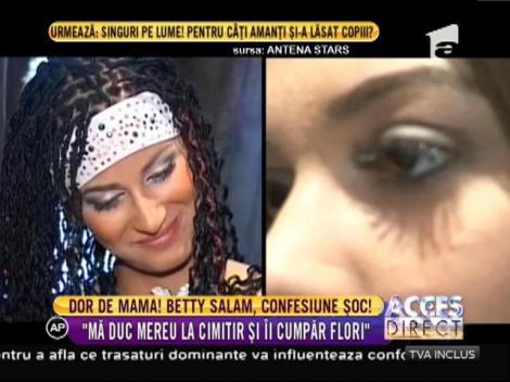 E puternică în faţa camerelor de filmat, dar ascunde o mare durere! Betty Salam, dor de mamă: "Îi duc mereu flori la cimitir!"