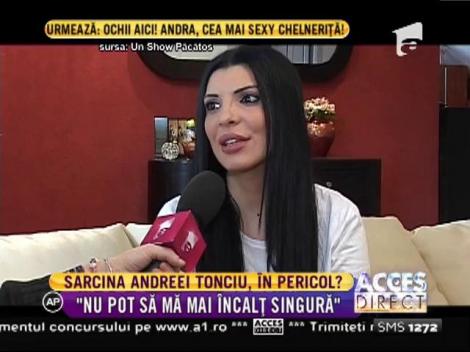 Andreea Tonciu: ”Nu pot să mă mai încalț singură”