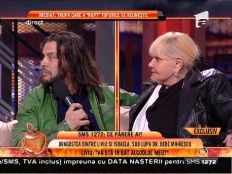 Israela: ”Liviu a stat o săptămână la dezalcoolizare”