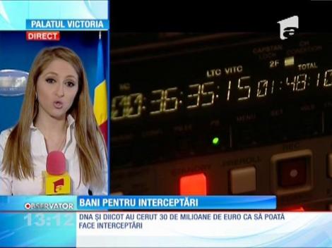 DNA și DIICOT au cerut bani pentru interceptări