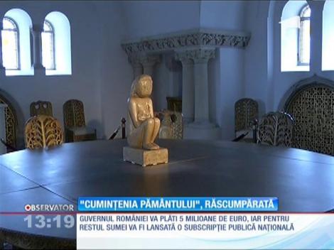 "Cuminţenia Pământului", celebra sculptură a lui Constantin Brâncuşi va rămâne în ţară