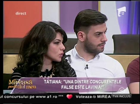 Scandal la curățenie, în casa "mirilor"! Tatiana: "Lavinia este una dintre concurentele false!