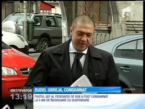 Rudel Obreja, fostul şef al Federaţiei de box, condamnat la 3 ani de închisoare cu suspendare