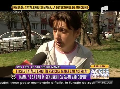 Domnica, mama celor trei fetițe: "O sa cad în genunchi ca să-mi văd copiii"