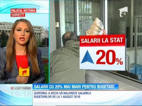 De la 1 august, salarii cu 20% mai mari pentru bugetari
