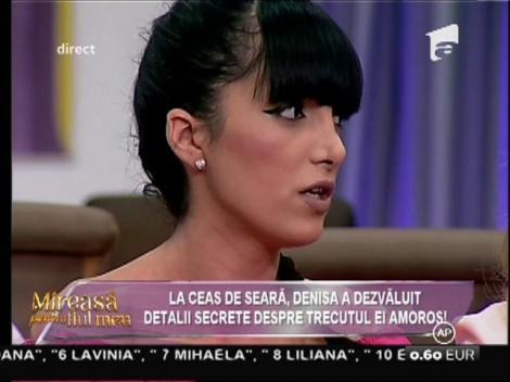 Denisa a dezvăluit detalii secrete despre trecutul ei amoros!