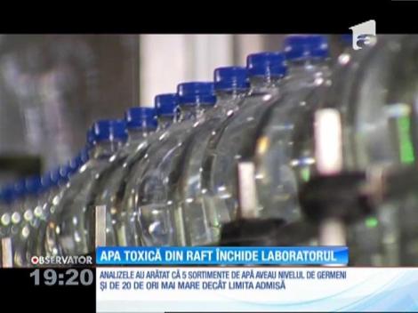 Scandalul apei toxice vândute în supermarketuri ia o turnură nouă. Laboratorul care a făcut analiza a fost închis!