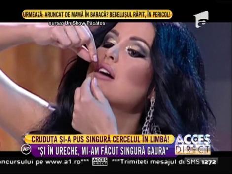 Daniela Crudu și-a pus cercel în limbă!