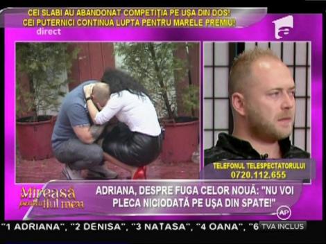 Adriana, despre fuga celor nouă concurenți din competiție: ”Nu vom pleca niciodată pe ușa din spate!”
