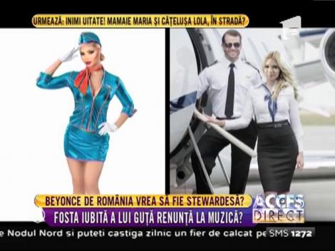 Beyonce de România vrea să devină stewardesă!