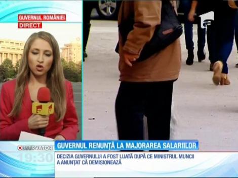Guvernul renunţă la majorarea salariilor bugetarilor