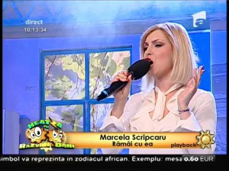 Premieră! Marcela Scripcaru - ”Rămâi cu ea”