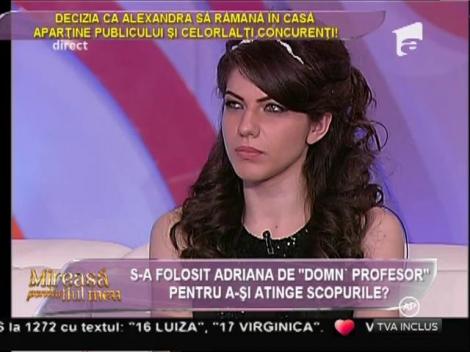 Adriana susține că fosta iubită a lui ”Domn' Profesor” încearcă să se răzbune pe ea