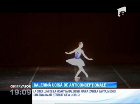 Maria Izabela Santa, balerina româncă, a fost ucisă de anticoncepţionale