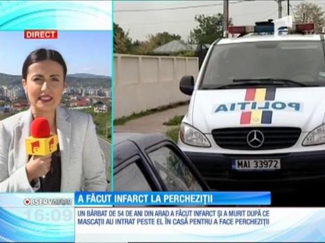 Un bărbat din Arad a făcut infarct când poliția îi percheziționa casa