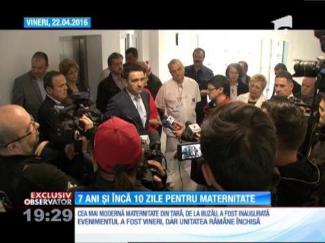 Cea mai modernă maternitate din țară a fost inaugurată, dar rămâne închisă!