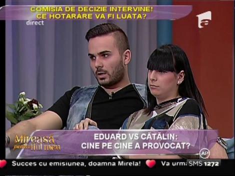 Eduard vs Cătălin: Cine pe cine a provocat?
