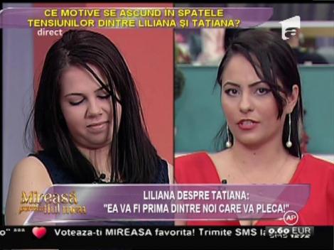 Liliana, despre Tatiana: "Ea va fi prima dintre noi care va pleca!"